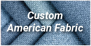 Custom American Fabric